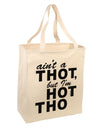 Ain't a THOT but I'm HOT THO Large Grocery Tote Bag-Grocery Tote-TooLoud-Natural-Large-Davson Sales