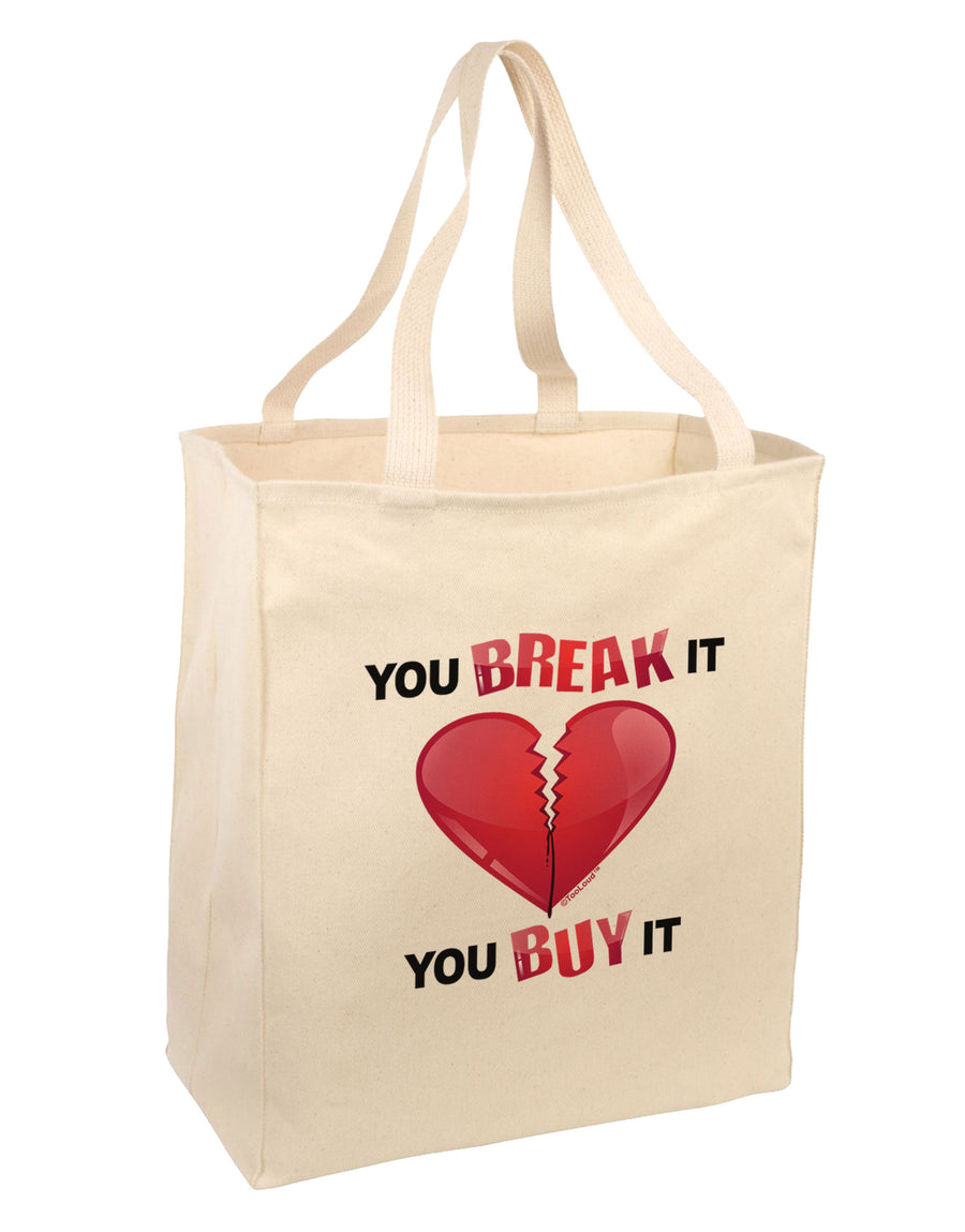 TooLoud You Break It You Buy It Heart Large Grocery Tote Bag-Grocery Tote-TooLoud-Natural-Large-Davson Sales