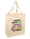 I Don't Have Kids - Cat Large Grocery Tote Bag-Grocery Tote-TooLoud-Natural-Large-Davson Sales