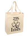 25 Percent Irish - St Patricks Day Large Grocery Tote Bag by TooLoud-Grocery Tote-TooLoud-Natural-Large-Davson Sales