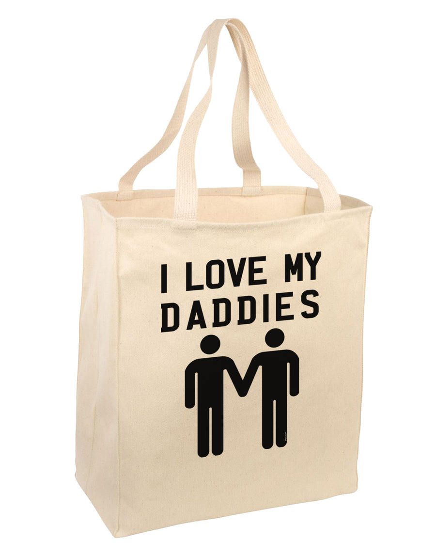 I Love My Daddies Gay Fathers Large Grocery Tote Bag-Grocery Tote-TooLoud-Natural-Large-Davson Sales