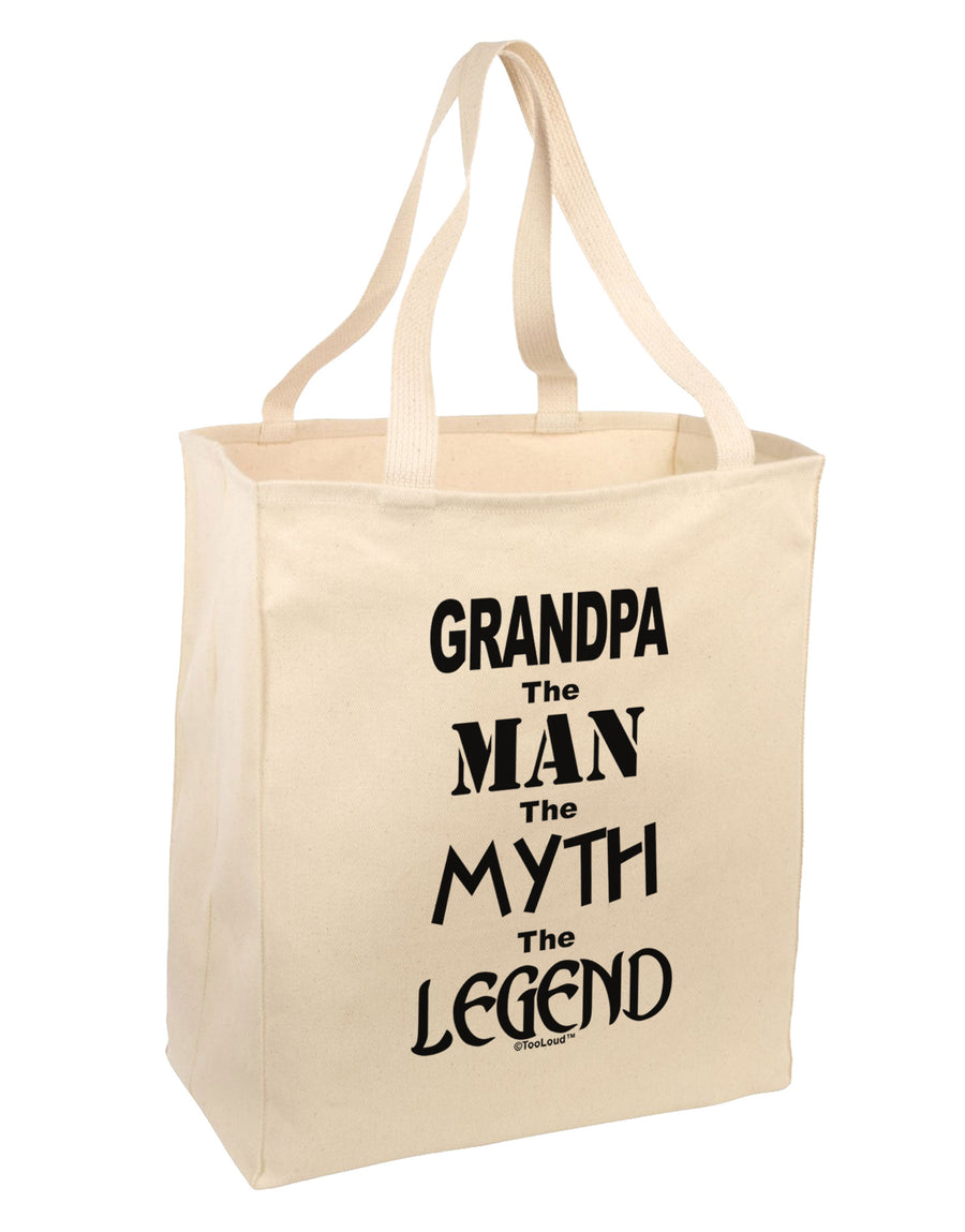 The Man The Myth The Legend Grandpa Large Grocery Tote Bag by TooLoud-Grocery Tote-TooLoud-Natural-Large-Davson Sales