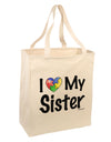 I Heart My Sister - Autism Awareness Large Grocery Tote Bag by TooLoud-Grocery Tote-TooLoud-Natural-Large-Davson Sales