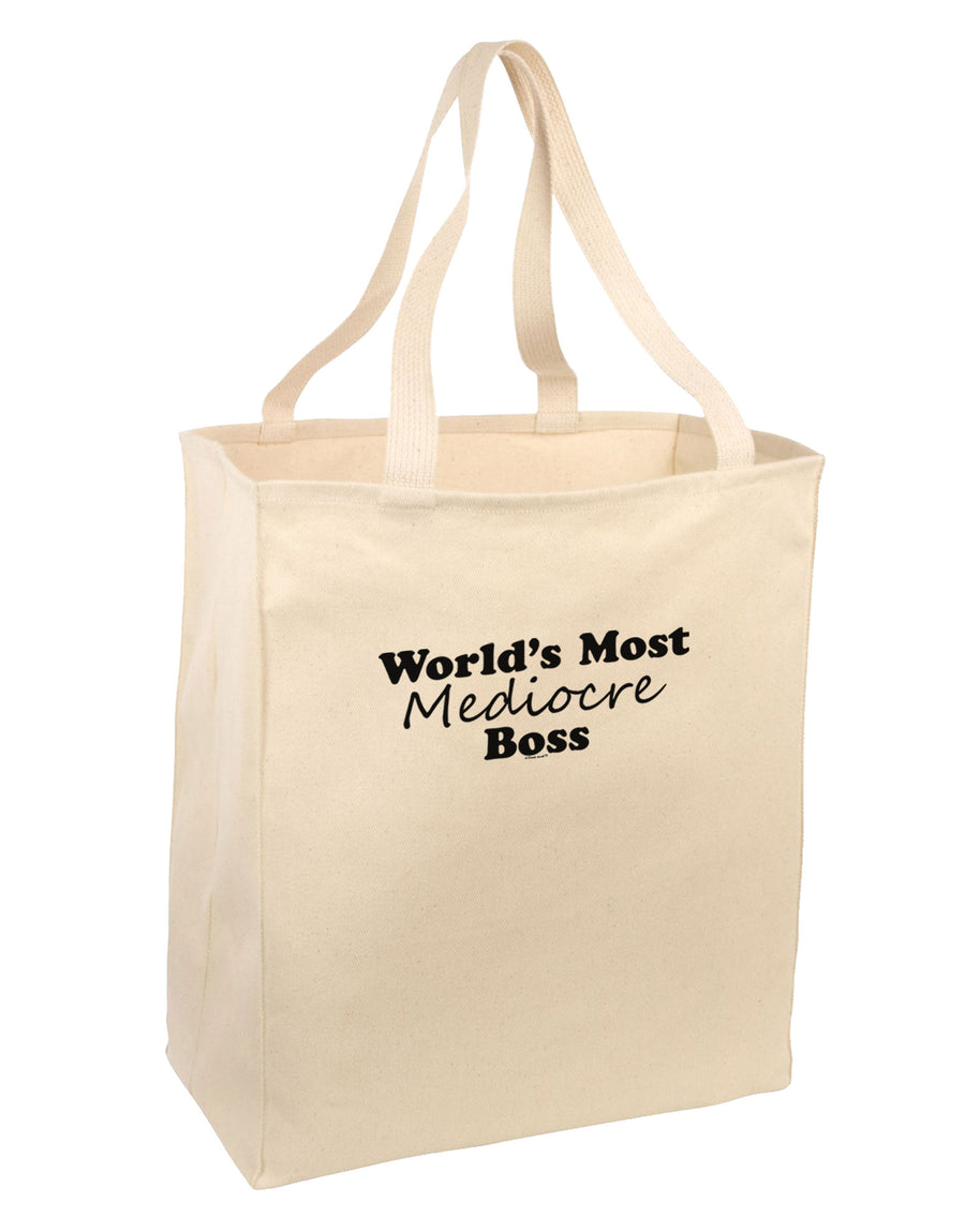 World's Most Mediocre Boss - Boss Day Large Grocery Tote Bag-Grocery Tote-TooLoud-Natural-Large-Davson Sales