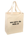 You Can't Sit With Us Cute Text Large Grocery Tote Bag-Grocery Tote-TooLoud-Natural-Large-Davson Sales