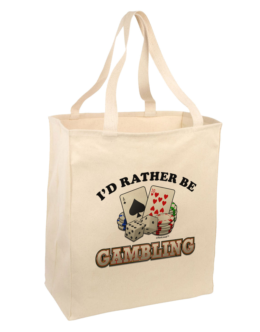 I'd Rather Be Gambling Large Grocery Tote Bag-Grocery Tote-TooLoud-Natural-Large-Davson Sales