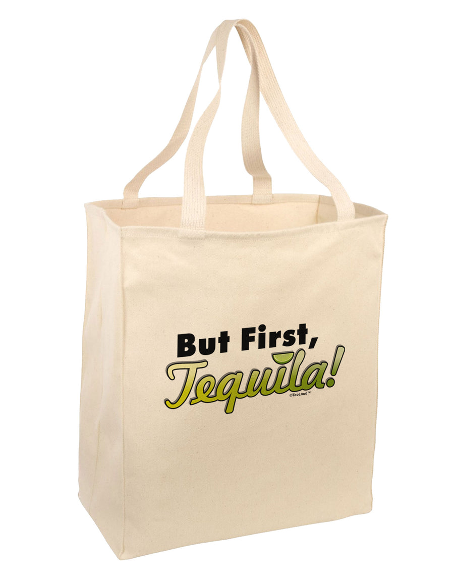 But First Tequila Large Grocery Tote Bag-Grocery Tote-TooLoud-Natural-Large-Davson Sales