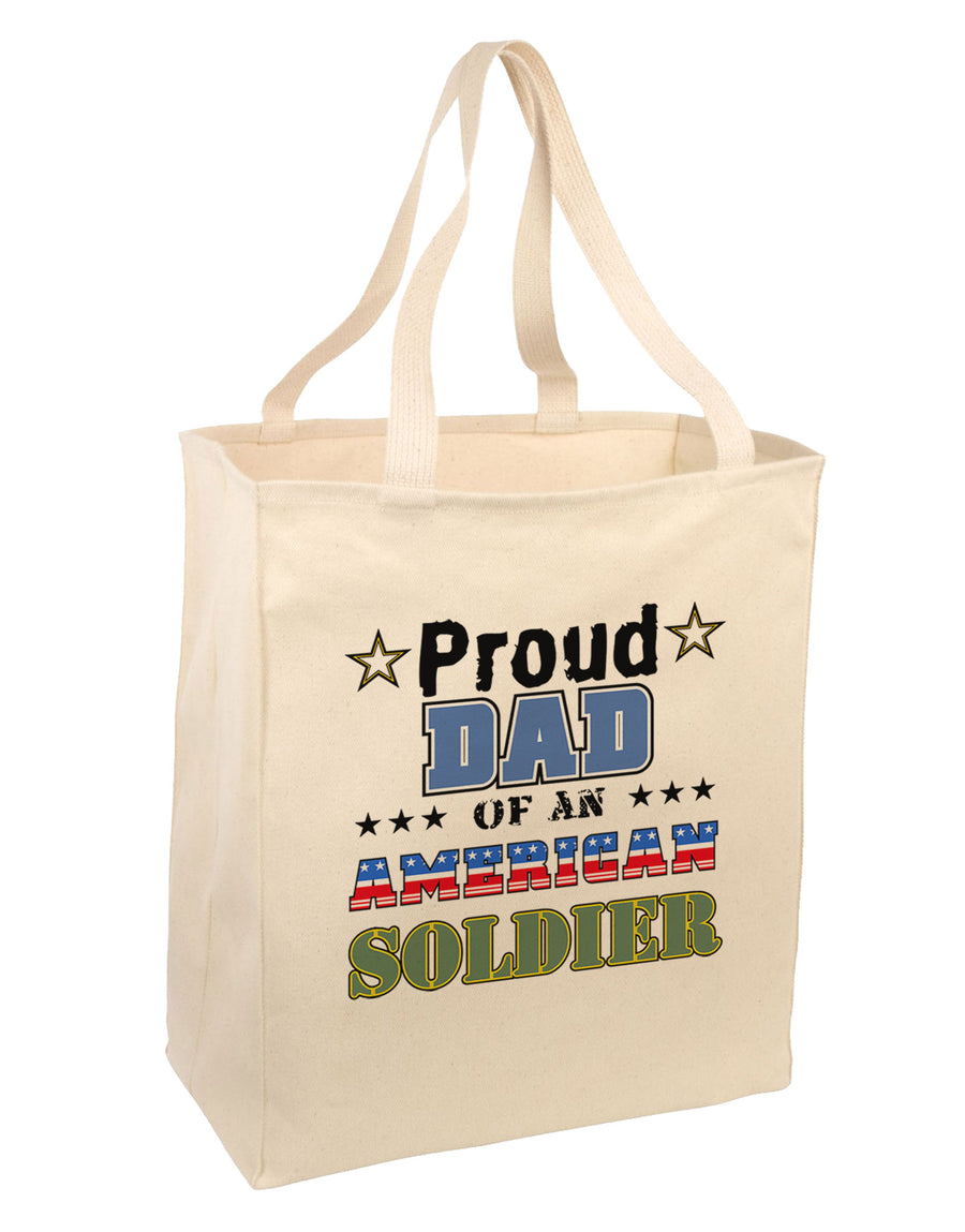 Proud Dad of an American Soldier Large Grocery Tote Bag-Grocery Tote-TooLoud-Natural-Large-Davson Sales