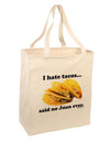 I Hate Tacos Said No Juan Ever Large Grocery Tote Bag by TooLoud