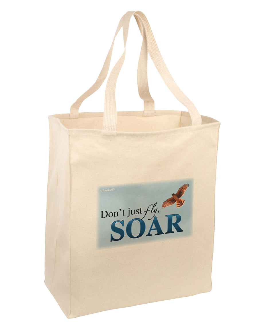 Don't Just Fly SOAR Large Grocery Tote Bag-Natural-Grocery Tote-TooLoud-Natural-Large-Davson Sales