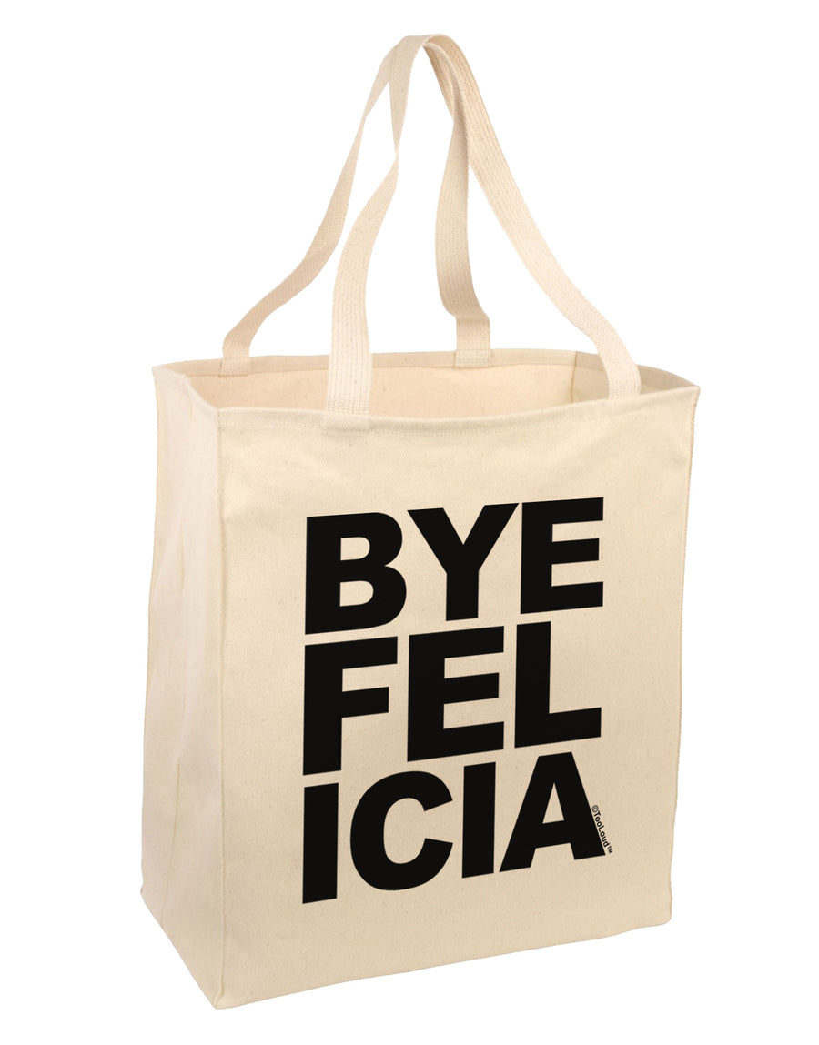 Bye Felicia Large Grocery Tote Bag-Grocery Tote-TooLoud-Natural-Large-Davson Sales