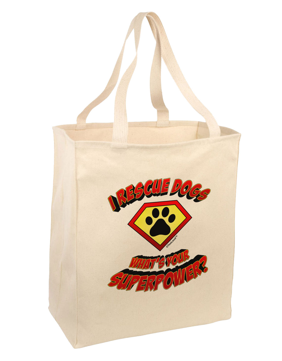 Rescue Dogs - Superpower Large Grocery Tote Bag-Grocery Tote-TooLoud-Natural-Large-Davson Sales