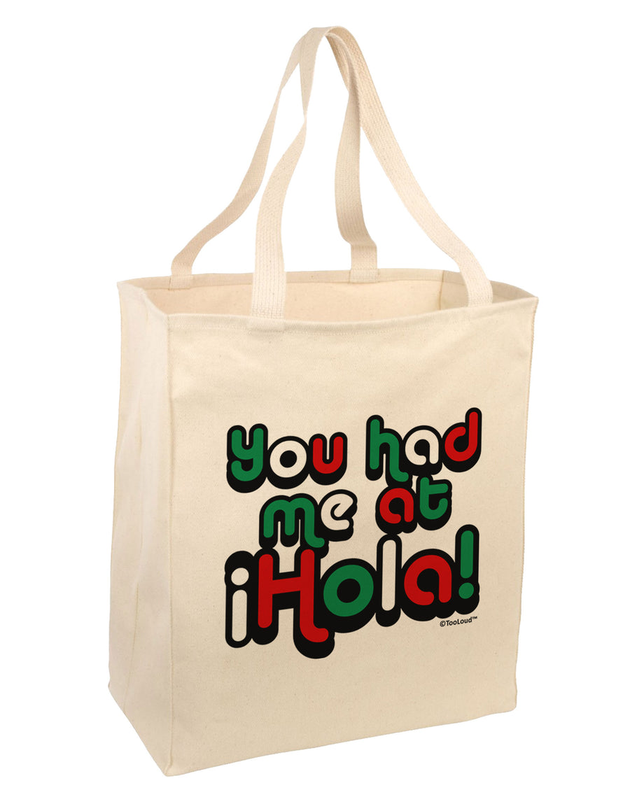 You Had Me at Hola - Mexican Flag Colors Large Grocery Tote Bag by TooLoud-Grocery Tote-TooLoud-Natural-Large-Davson Sales