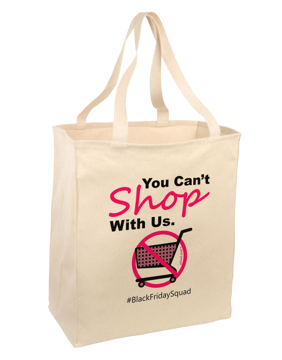 You Can't Shop With Us Large Grocery Tote Bag-Grocery Tote-TooLoud-Natural-Large-Davson Sales