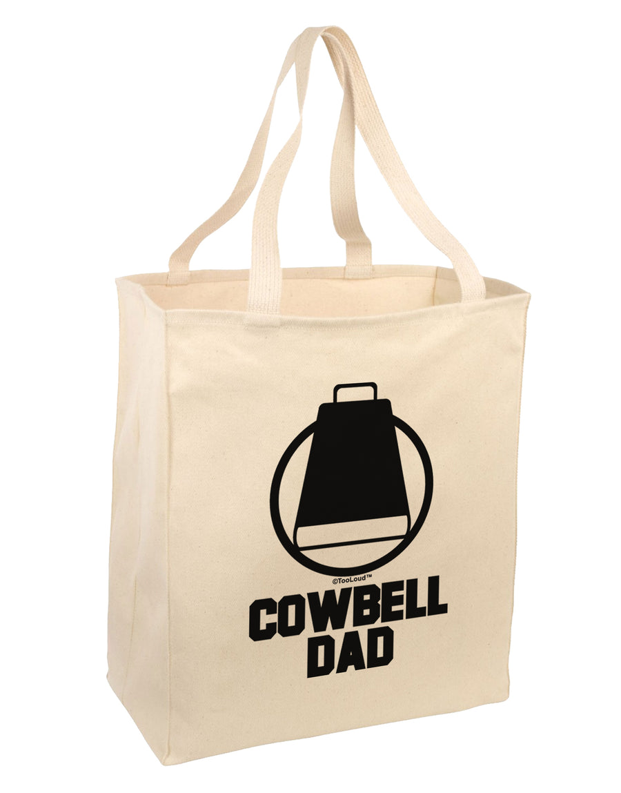 Cowbell Dad Large Grocery Tote Bag by TooLoud-Grocery Tote-TooLoud-Natural-Large-Davson Sales