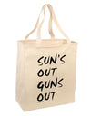 Suns Out Guns Out Large Grocery Tote Bag-Grocery Tote-TooLoud-Natural-Large-Davson Sales