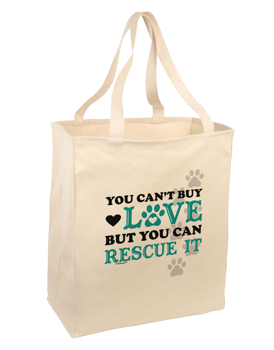 Can't Buy Love Rescue It Large Grocery Tote Bag-Grocery Tote-TooLoud-Natural-Large-Davson Sales