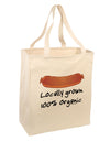 Locally Grown Organic Sausage Large Grocery Tote Bag-Grocery Tote-TooLoud-Natural-Large-Davson Sales