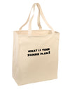 What Is Your Zombie Plan Large Grocery Tote Bag-Grocery Tote-TooLoud-Natural-Large-Davson Sales