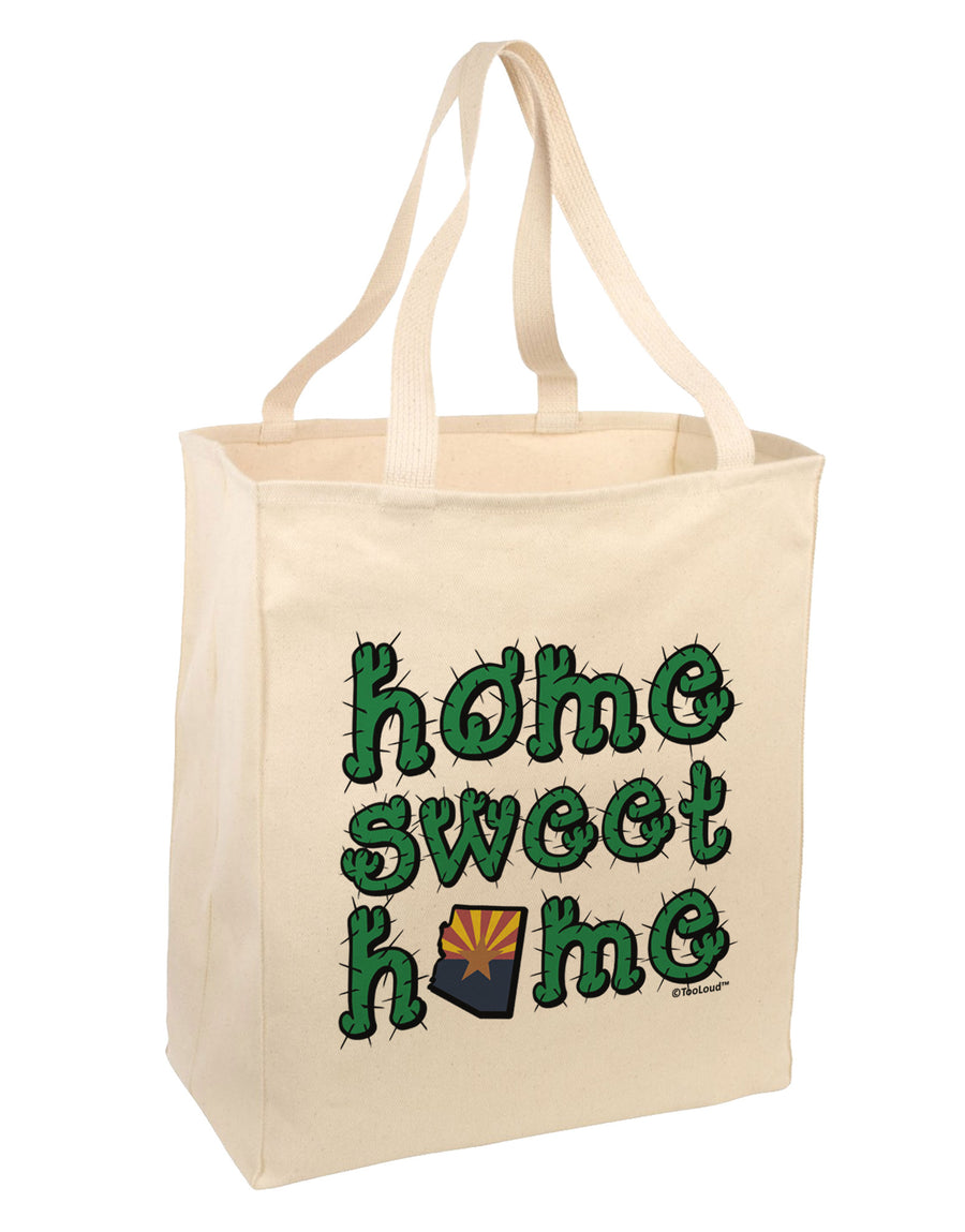 Home Sweet Home - Arizona - Cactus and State Flag Large Grocery Tote Bag by TooLoud-Grocery Tote-TooLoud-Natural-Large-Davson Sales