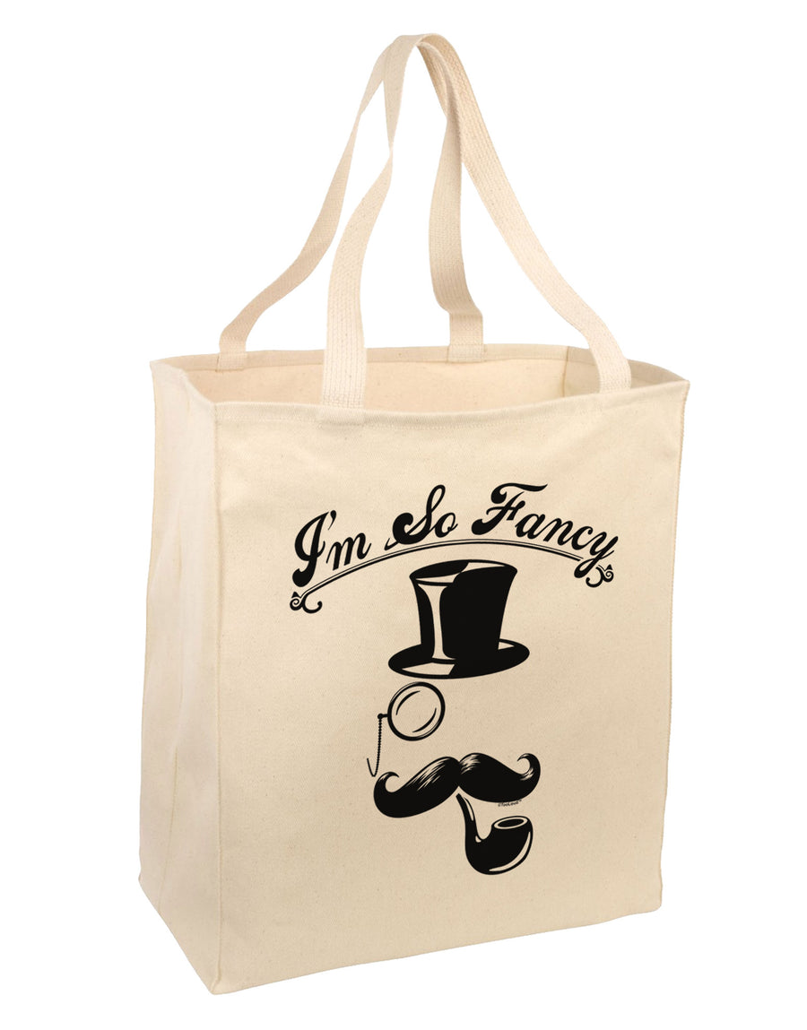 I'm So Fancy - Classy Mustache Large Grocery Tote Bag-Grocery Tote-TooLoud-Natural-Large-Davson Sales