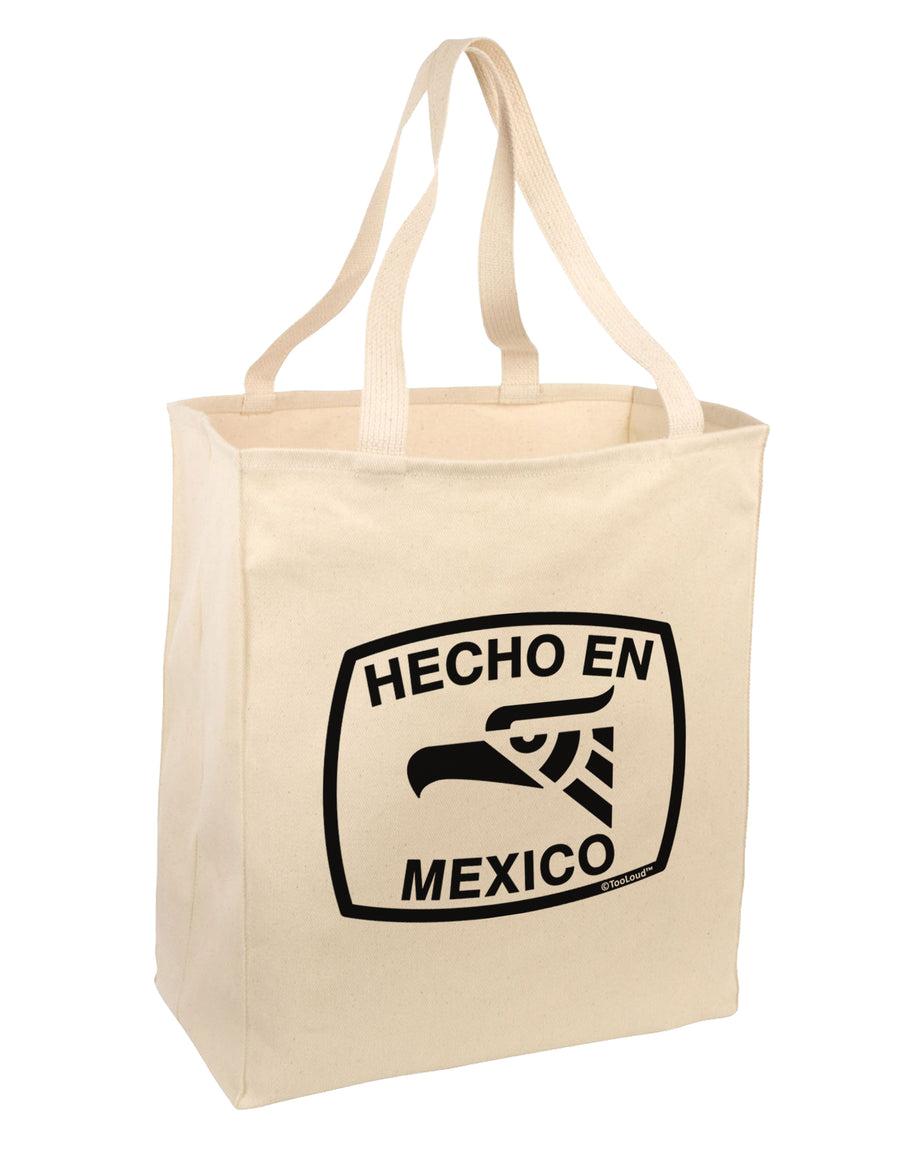 Hecho en Mexico Eagle Symbol with Text Large Grocery Tote Bag by TooLoud-Grocery Tote-TooLoud-Natural-Large-Davson Sales