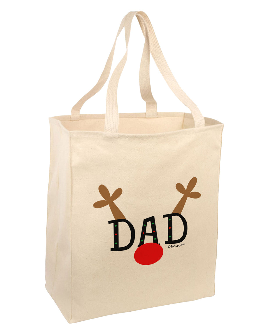 Matching Family Christmas Design - Reindeer - Dad Large Grocery Tote Bag by TooLoud-Grocery Tote-TooLoud-Natural-Large-Davson Sales