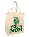 Respect Your Mom - Mother Earth Design - Color Large Grocery Tote Bag-Grocery Tote-TooLoud-Natural-Large-Davson Sales