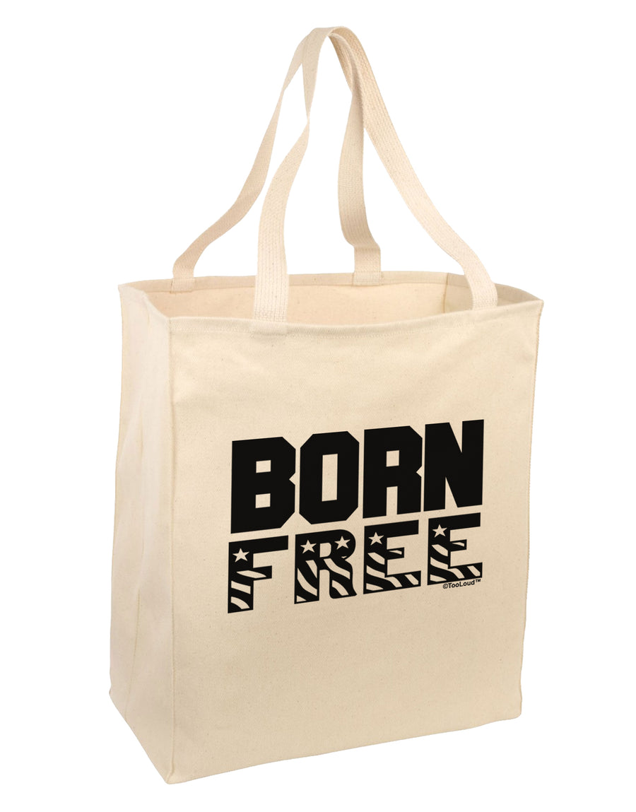 Born Free Large Grocery Tote Bag by TooLoud-Grocery Tote-TooLoud-Natural-Large-Davson Sales