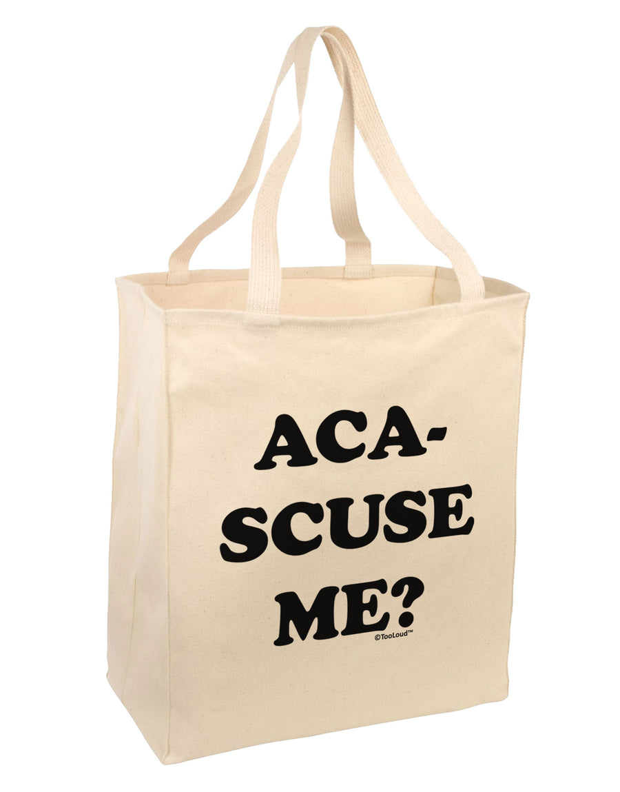 Aca-Scuse Me Large Grocery Tote Bag-Grocery Tote-TooLoud-Natural-Large-Davson Sales