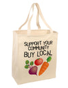 Support Your Community - Buy Local Large Grocery Tote Bag-Grocery Tote-TooLoud-Natural-Large-Davson Sales