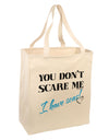 You Don't Scare Me - I Have Sons Large Grocery Tote Bag by TooLoud-Grocery Tote-TooLoud-Natural-Large-Davson Sales