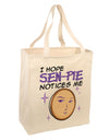 I Hope Sen-Pie Notices Me Large Grocery Tote Bag-Grocery Tote-TooLoud-Natural-Large-Davson Sales