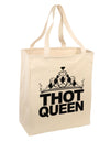 THOT Queen Large Grocery Tote Bag-Grocery Tote-TooLoud-Natural-Large-Davson Sales