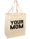 Your Mom Large Grocery Tote Bag-Grocery Tote-TooLoud-Natural-Large-Davson Sales