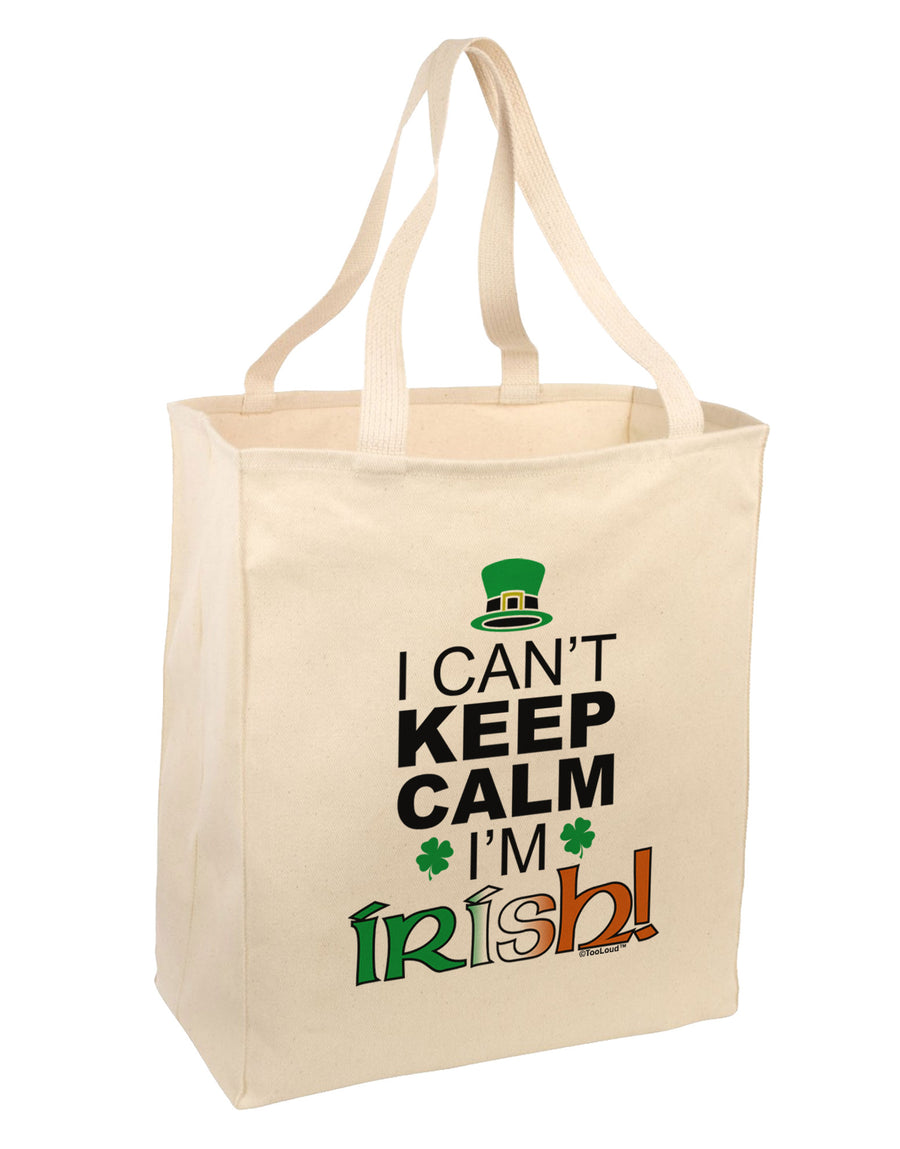 I Can't Keep Calm I'm Irish Large Grocery Tote Bag-Grocery Tote-TooLoud-Natural-Large-Davson Sales