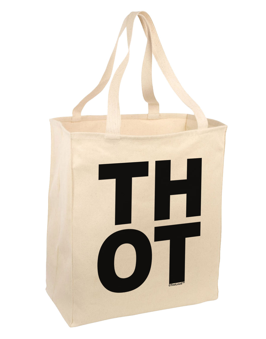 THOT Bold Text Large Grocery Tote Bag-Grocery Tote-TooLoud-Natural-Large-Davson Sales