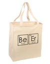 Be Er - Periodic Table of Elements Large Grocery Tote Bag by TooLoud-Grocery Tote-TooLoud-Natural-Large-Davson Sales