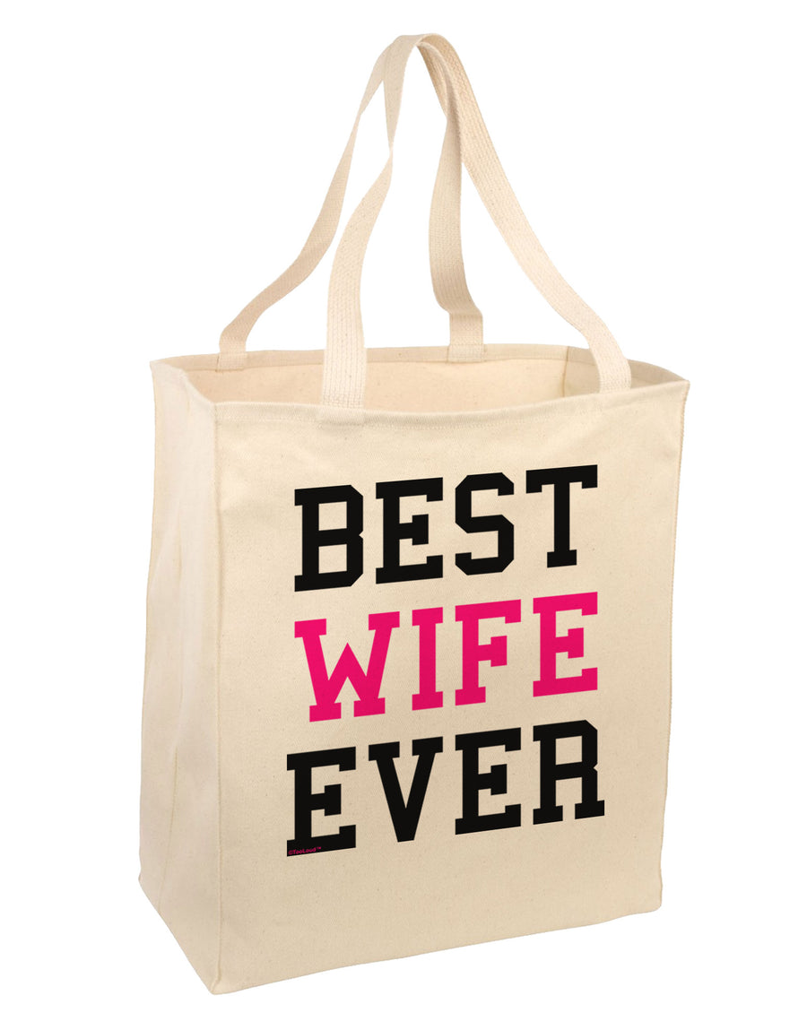 Best Wife Ever Large Grocery Tote Bag-Grocery Tote-TooLoud-Natural-Large-Davson Sales