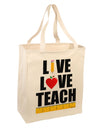 Live Love Teach Large Grocery Tote Bag-Grocery Tote-TooLoud-Natural-Large-Davson Sales