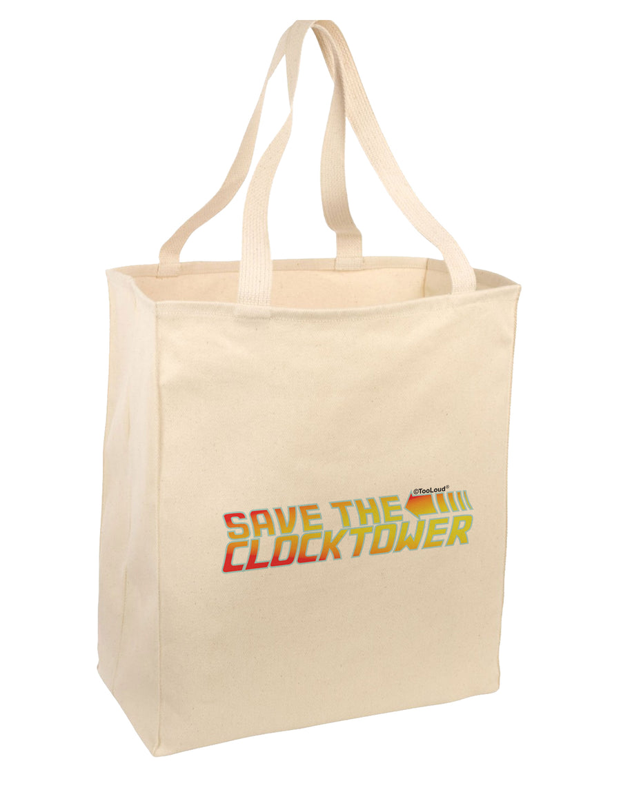 Save The Clock Tower Large Grocery Tote Bag-Natural by TooLoud-Grocery Tote-TooLoud-Natural-Large-Davson Sales