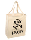 The Man The Myth The Legend Large Grocery Tote Bag by TooLoud-Grocery Tote-TooLoud-Natural-Large-Davson Sales