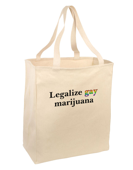 Legalize Gay Marijuana Large Grocery Tote Bag-Grocery Tote-TooLoud-Natural-Large-Davson Sales