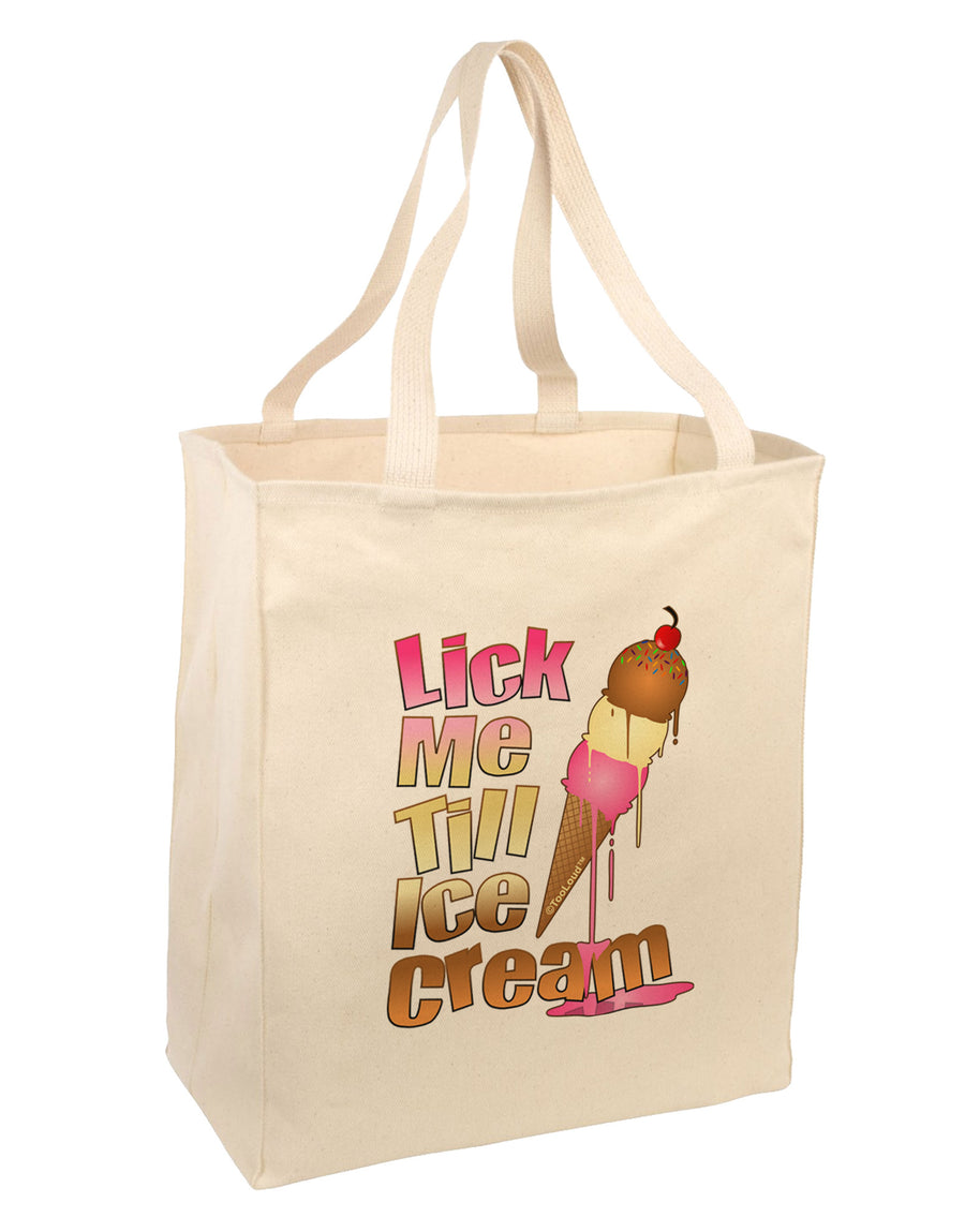 Lick Me Till Ice Cream Large Grocery Tote Bag-Grocery Tote-TooLoud-Natural-Large-Davson Sales