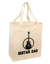 Guitar Dad Large Grocery Tote Bag by TooLoud-Grocery Tote-TooLoud-Natural-Large-Davson Sales