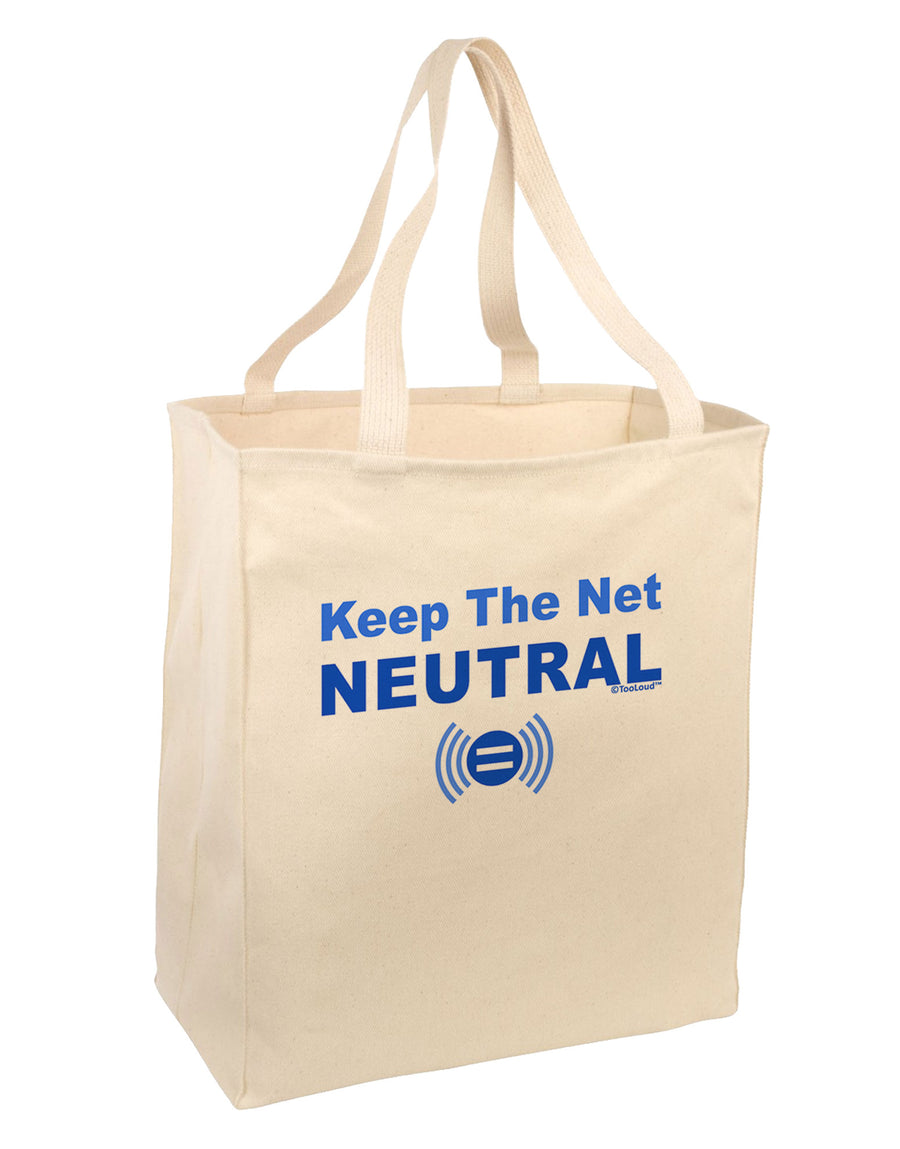 Keep the Net Neutral Large Grocery Tote Bag-Grocery Tote-TooLoud-Natural-Large-Davson Sales