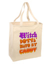 TooLoud Witch Betta Have My Candy Color Large Grocery Tote Bag-Grocery Tote-TooLoud-Natural-Large-Davson Sales