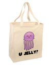 U Jelly Cute Jellyfish Large Grocery Tote Bag by TooLoud-Grocery Tote-TooLoud-Natural-Large-Davson Sales