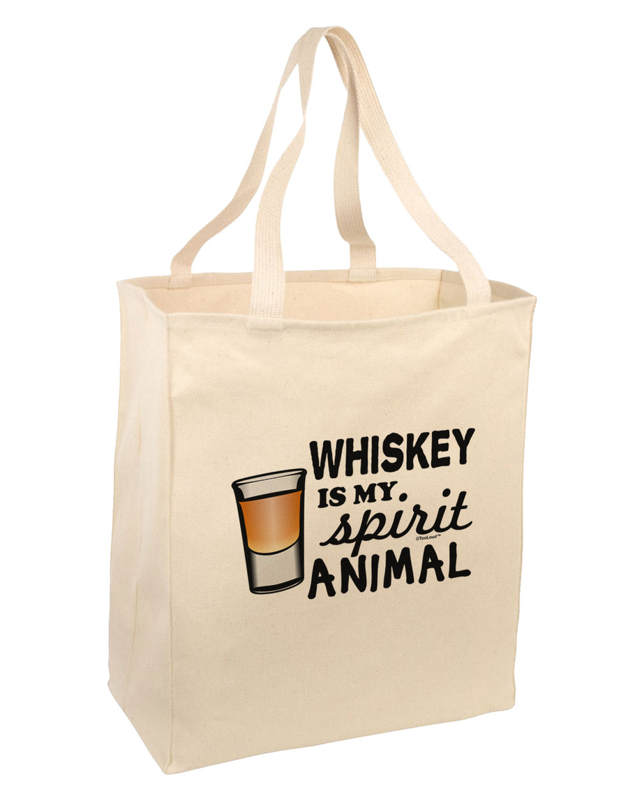 TooLoud Whiskey Is My Spirit Animal Large Grocery Tote Bag-Grocery Tote-TooLoud-Natural-Large-Davson Sales