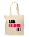 Aca Believe It Grocery Tote Bag